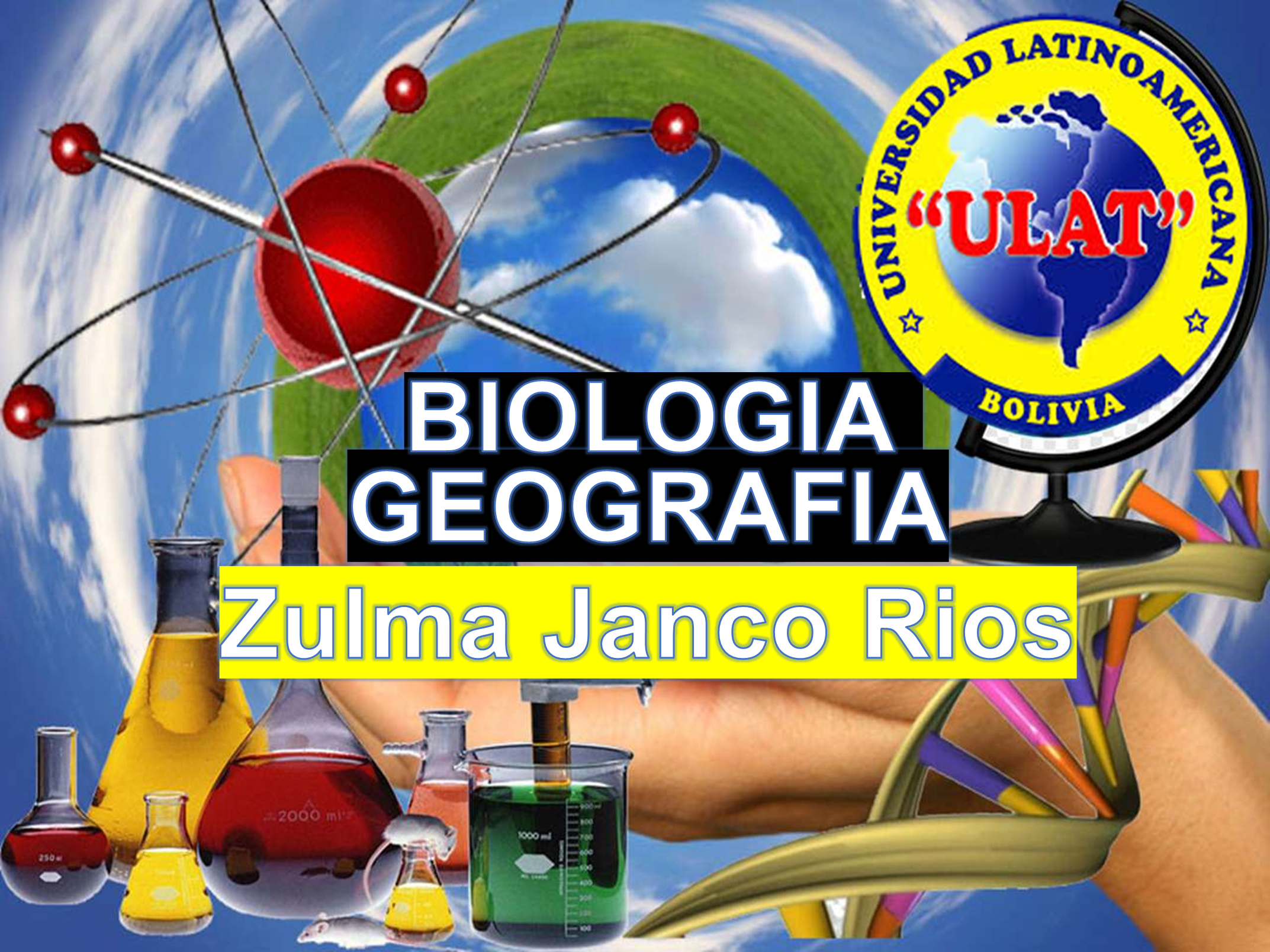 Biologia - Geografia
Profesor Zulma Janco Rios
ULAT